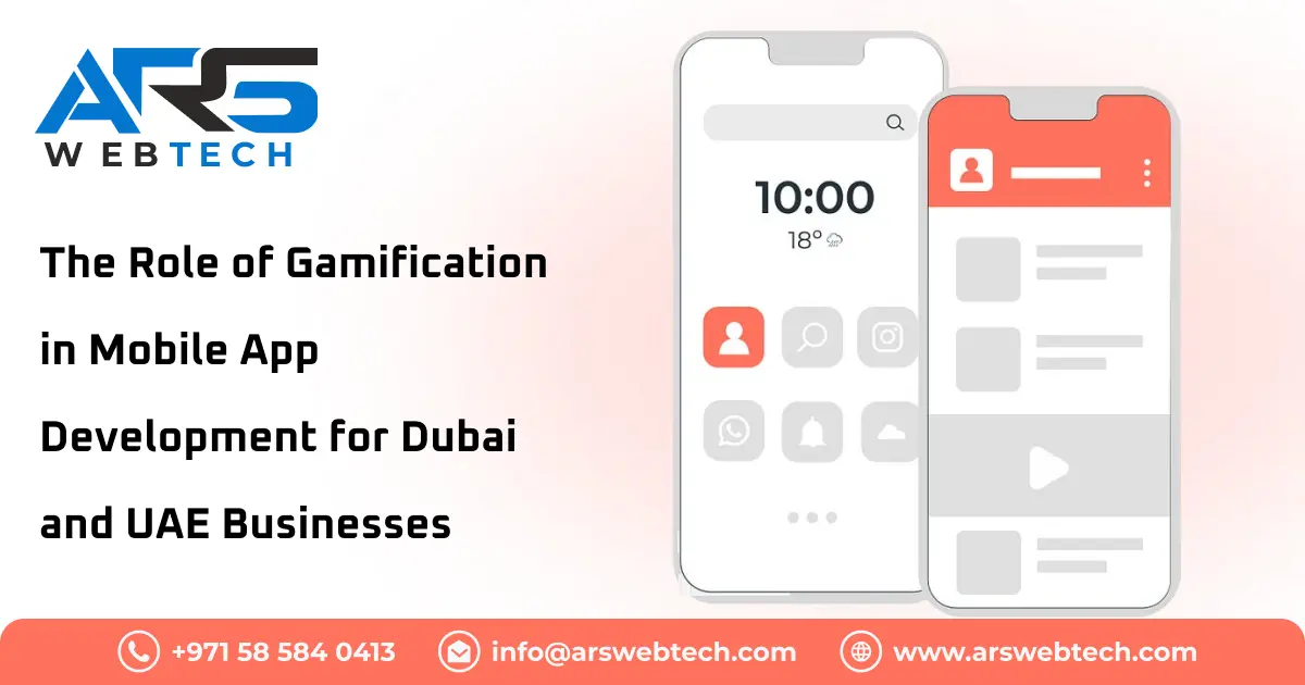 The Role of Gamification in Mobile App Development for Dubai and UAE Businesses