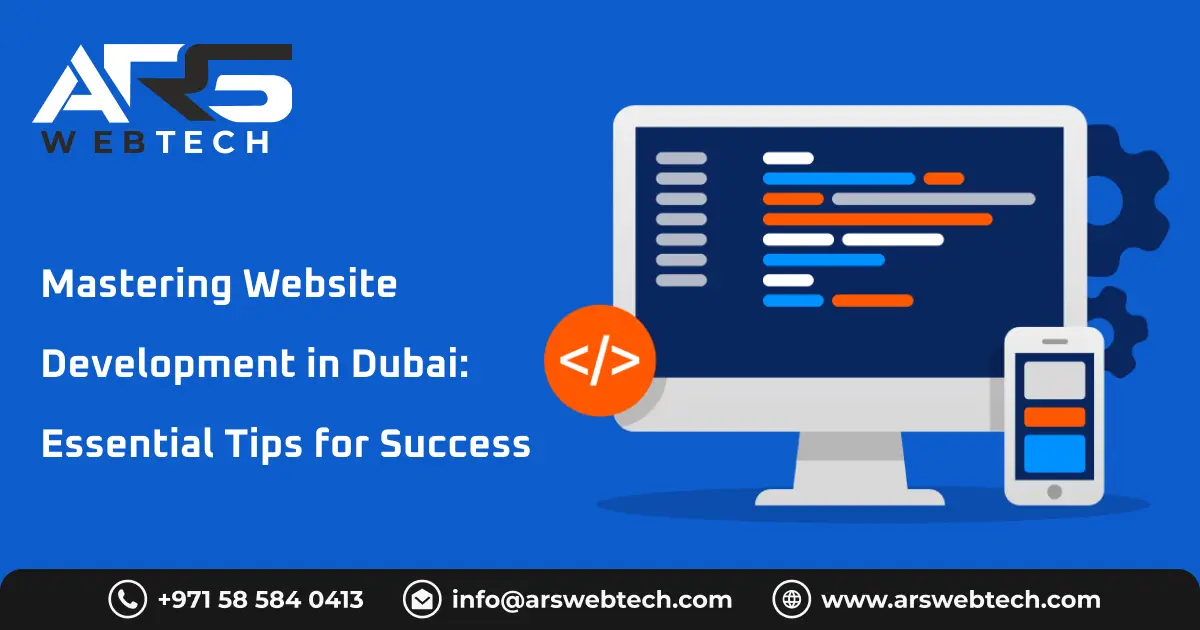 Mastering Website Development in Dubai: Essential Tips for Success