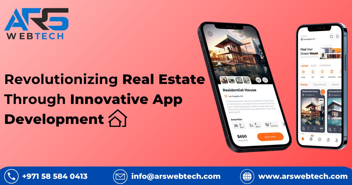 Revolutionizing Real Estate Through Innovative App Development