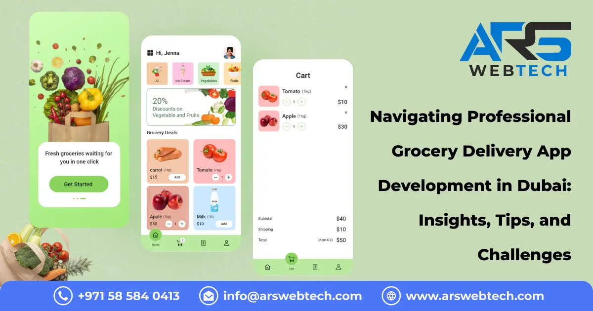 Title: Navigating Professional Grocery Delivery App Development in Dubai: Insights, Tips, and Challe