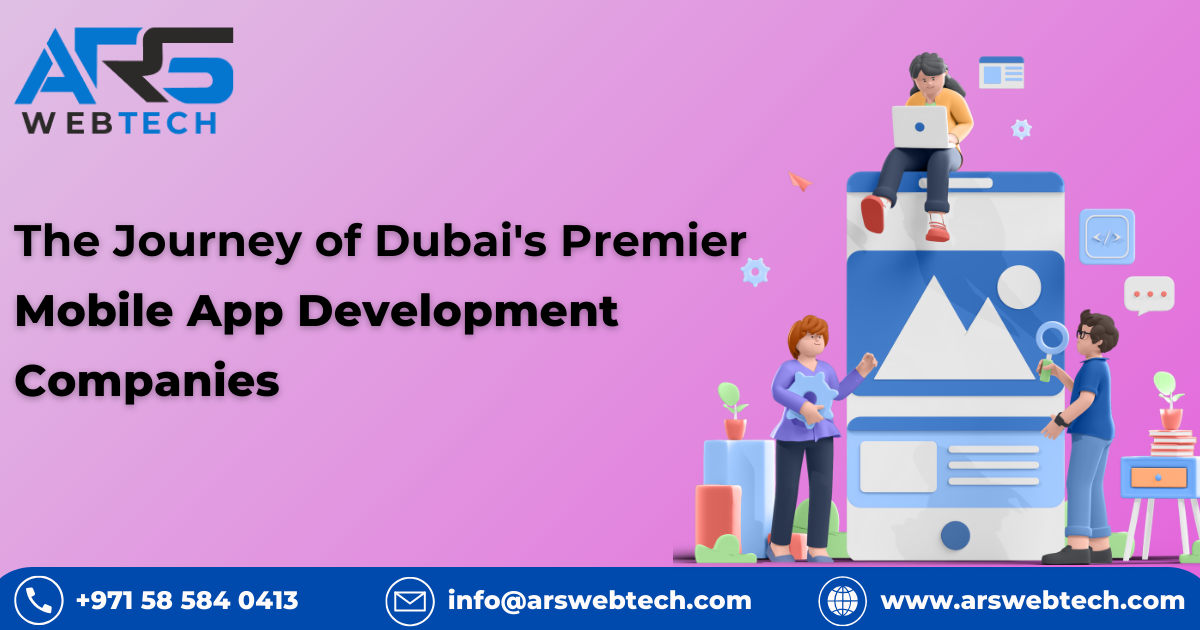 Revolutionizing Business Through Technology: The Journey of Dubai's Premier Mobile App Development C