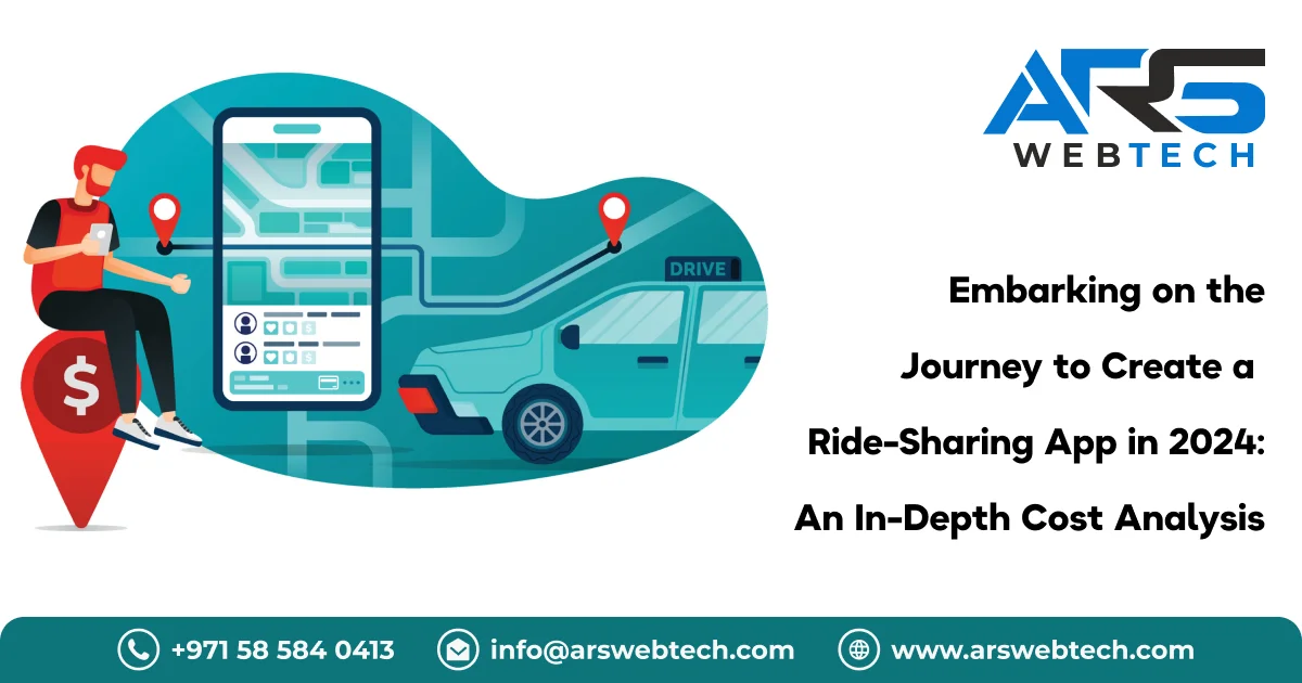 Embarking on the Journey to Create a Ride-Sharing App in 2024: An In-Depth Cost Analysis